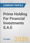 Prime Holding For Financial Investments S.A.E. Fundamental Company Report Including Financial, SWOT, Competitors and Industry Analysis - Product Thumbnail Image