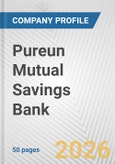 Pureun Mutual Savings Bank Fundamental Company Report Including Financial, SWOT, Competitors and Industry Analysis- Product Image