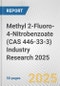 Methyl 2-Fluoro-4-Nitrobenzoate (CAS 446-33-3) Industry Research 2025: Global and Regional Market Trends 2019-2024 and Forecast to 2029 - Product Image