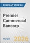 Premier Commercial Bancorp Fundamental Company Report Including Financial, SWOT, Competitors and Industry Analysis - Product Thumbnail Image