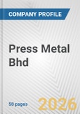 Press Metal Bhd Fundamental Company Report Including Financial, SWOT, Competitors and Industry Analysis- Product Image