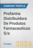 Profarma Distribuidora De Produtos Farmaceuticos S/a. Fundamental Company Report Including Financial, SWOT, Competitors and Industry Analysis- Product Image