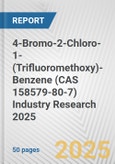 4-Bromo-2-Chloro-1-(Trifluoromethoxy)-Benzene (CAS 158579-80-7) Industry Research 2025: Global and Regional Market Trends 2019-2024 and Forecast to 2029- Product Image