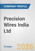 Precision Wires India Ltd. Fundamental Company Report Including Financial, SWOT, Competitors and Industry Analysis- Product Image