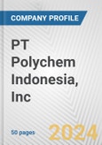 PT Polychem Indonesia, Inc. Fundamental Company Report Including Financial, SWOT, Competitors and Industry Analysis- Product Image