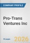 Pro-Trans Ventures Inc Fundamental Company Report Including Financial, SWOT, Competitors and Industry Analysis - Product Thumbnail Image