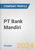 PT Bank Mandiri Fundamental Company Report Including Financial, SWOT, Competitors and Industry Analysis- Product Image