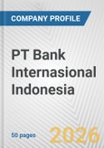 PT Bank Internasional Indonesia Fundamental Company Report Including Financial, SWOT, Competitors and Industry Analysis- Product Image