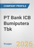 PT Bank ICB Bumiputera Tbk Fundamental Company Report Including Financial, SWOT, Competitors and Industry Analysis- Product Image