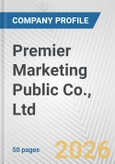 Premier Marketing Public Co., Ltd. Fundamental Company Report Including Financial, SWOT, Competitors and Industry Analysis- Product Image