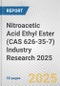 Nitroacetic Acid Ethyl Ester (CAS 626-35-7) Industry Research 2025: Global and Regional Market Trends 2019-2024 and Forecast to 2029 - Product Thumbnail Image