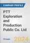 PTT Exploration and Production Public Co. Ltd. Fundamental Company Report Including Financial, SWOT, Competitors and Industry Analysis - Product Thumbnail Image