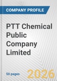PTT Chemical Public Company Limited Fundamental Company Report Including Financial, SWOT, Competitors and Industry Analysis- Product Image