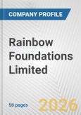 Rainbow Foundations Limited Fundamental Company Report Including Financial, SWOT, Competitors and Industry Analysis- Product Image