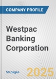 Westpac Banking Corporation Fundamental Company Report Including Financial, SWOT, Competitors and Industry Analysis- Product Image