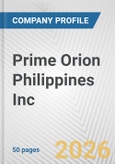Prime Orion Philippines Inc. Fundamental Company Report Including Financial, SWOT, Competitors and Industry Analysis- Product Image