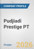 Pudjiadi Prestige PT Fundamental Company Report Including Financial, SWOT, Competitors and Industry Analysis- Product Image