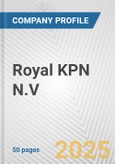 Royal KPN N.V. Fundamental Company Report Including Financial, SWOT, Competitors and Industry Analysis- Product Image