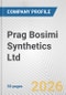 Prag Bosimi Synthetics Ltd. Fundamental Company Report Including Financial, SWOT, Competitors and Industry Analysis - Product Thumbnail Image