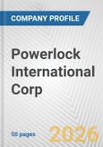 Powerlock International Corp. Fundamental Company Report Including Financial, SWOT, Competitors and Industry Analysis- Product Image