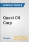 Quest Oil Corp. Fundamental Company Report Including Financial, SWOT, Competitors and Industry Analysis - Product Thumbnail Image