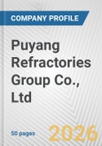 Puyang Refractories Group Co., Ltd. Fundamental Company Report Including Financial, SWOT, Competitors and Industry Analysis- Product Image