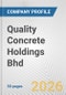 Quality Concrete Holdings Bhd Fundamental Company Report Including Financial, SWOT, Competitors and Industry Analysis - Product Thumbnail Image