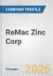 ReMac Zinc Corp. Fundamental Company Report Including Financial, SWOT, Competitors and Industry Analysis - Product Thumbnail Image