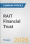 RAIT Financial Trust Fundamental Company Report Including Financial, SWOT, Competitors and Industry Analysis - Product Thumbnail Image