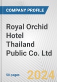 Royal Orchid Hotel Thailand Public Co. Ltd. Fundamental Company Report Including Financial, SWOT, Competitors and Industry Analysis- Product Image