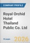 Royal Orchid Hotel Thailand Public Co. Ltd. Fundamental Company Report Including Financial, SWOT, Competitors and Industry Analysis - Product Thumbnail Image