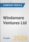 Windamere Ventures Ltd Fundamental Company Report Including Financial, SWOT, Competitors and Industry Analysis - Product Thumbnail Image