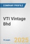 VTI Vintage Bhd Fundamental Company Report Including Financial, SWOT, Competitors and Industry Analysis - Product Thumbnail Image