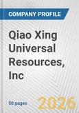 Qiao Xing Universal Resources, Inc. Fundamental Company Report Including Financial, SWOT, Competitors and Industry Analysis- Product Image