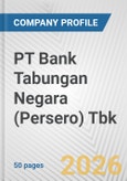 PT Bank Tabungan Negara (Persero) Tbk Fundamental Company Report Including Financial, SWOT, Competitors and Industry Analysis- Product Image