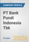 PT Bank Pundi Indonesia Tbk Fundamental Company Report Including Financial, SWOT, Competitors and Industry Analysis - Product Thumbnail Image