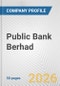 Public Bank Berhad Fundamental Company Report Including Financial, SWOT, Competitors and Industry Analysis - Product Thumbnail Image
