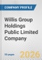 Willis Group Holdings Public Limited Company Fundamental Company Report Including Financial, SWOT, Competitors and Industry Analysis - Product Thumbnail Image