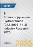 3-Bromopropylamine Hydrobromide (CAS 5003-71-4) Industry Research 2025: Global and Regional Market Trends 2019-2024 and Forecast to 2029- Product Image
