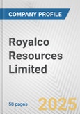 Royalco Resources Limited Fundamental Company Report Including Financial, SWOT, Competitors and Industry Analysis- Product Image