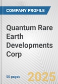 Quantum Rare Earth Developments Corp Fundamental Company Report Including Financial, SWOT, Competitors and Industry Analysis- Product Image