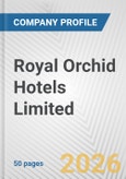 Royal Orchid Hotels Limited Fundamental Company Report Including Financial, SWOT, Competitors and Industry Analysis- Product Image