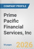 Prime Pacific Financial Services, Inc. Fundamental Company Report Including Financial, SWOT, Competitors and Industry Analysis- Product Image
