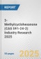 3-Methylcyclohexanone (CAS 591-24-2) Industry Research 2025: Global and Regional Market Trends 2019-2024 and Forecast to 2029 - Product Thumbnail Image