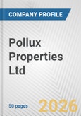 Pollux Properties Ltd. Fundamental Company Report Including Financial, SWOT, Competitors and Industry Analysis- Product Image