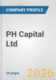 PH Capital Ltd. Fundamental Company Report Including Financial, SWOT, Competitors and Industry Analysis- Product Image