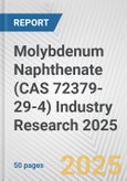 Molybdenum Naphthenate (CAS 72379-29-4) Industry Research 2025: Global and Regional Market Trends 2019-2024 and Forecast to 2029- Product Image