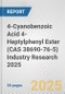 4-Cyanobenzoic Acid 4-Heptylphenyl Ester (CAS 38690-76-5) Industry Research 2025: Global and Regional Market Trends 2019-2024 and Forecast to 2029 - Product Thumbnail Image