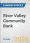 River Valley Community Bank Fundamental Company Report Including Financial, SWOT, Competitors and Industry Analysis - Product Thumbnail Image