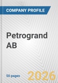 Petrogrand AB Fundamental Company Report Including Financial, SWOT, Competitors and Industry Analysis- Product Image